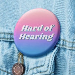 Girly Minimal Pink Blue Typography Hard of Hearing 3 Cm Round Badge<br><div class="desc">Let people know about your medical needs with this cute badge by JessicaAmber. This button features the slogan 'Hard of Hearing' in a bold white font, on a pink and blue gradient background. You can edit the text as needed, and replace the background with your own photo. Great for teen...</div>