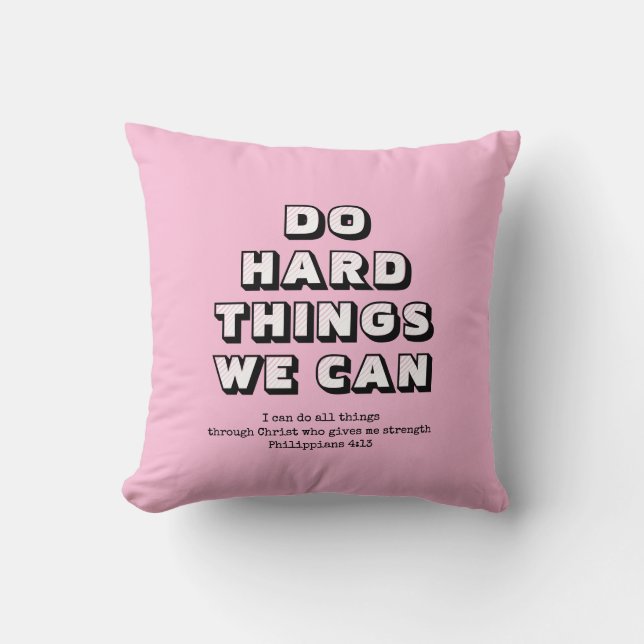 Girly Pink DO HARD THINGS Motivational Christian Cushion (Front)