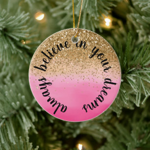 Girly Pink Gold Glitter Inspirational Quote Ceramic Ornament