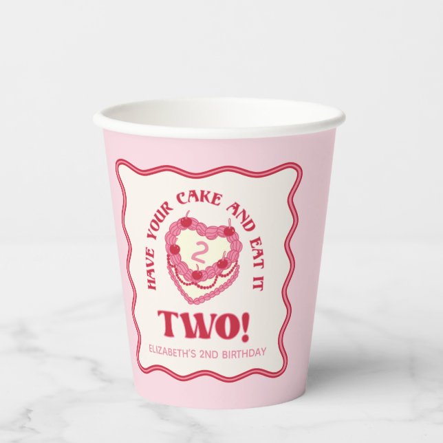 Girly Pink Have Your Cake and Eat It Two Birthday Paper Cups (Front)