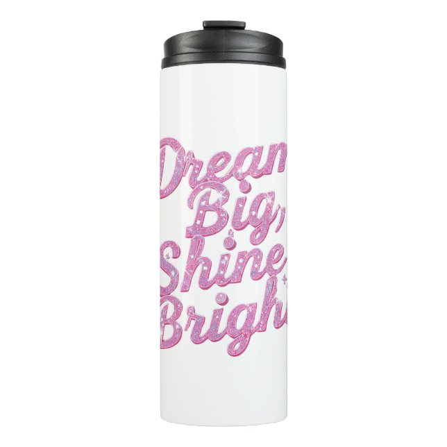 Girly Pink Sparkle Motivational Quote Thermal Tumbler (Front)