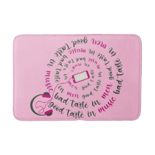 Girly quote Good taste in music bad taste in men Bath Mat