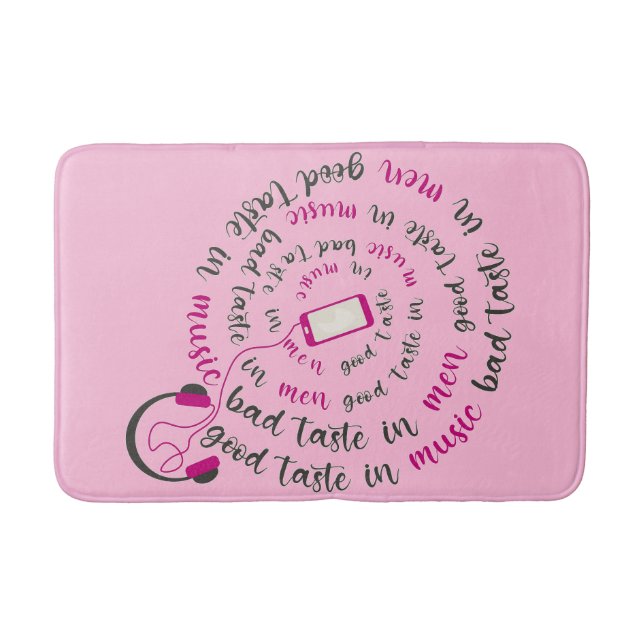 Girly quote Good taste in music bad taste in men Bath Mat (Front)