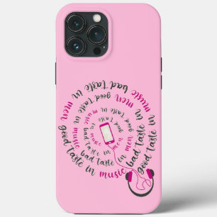 Girly quote Good taste in music bad taste in men iPhone 13 Pro Max Case