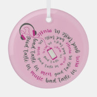 Girly quote Good taste in music bad taste in men