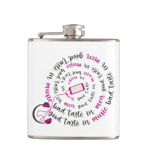 Girly quote Good taste in music bad taste in men Hip Flask