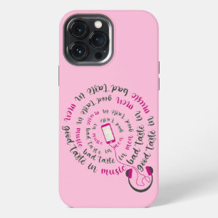 Girly quote Good taste in music bad taste in men iPhone 13 Pro Max Case