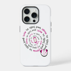 Girly quote Good taste in music bad taste in men iPhone 15 Pro Case