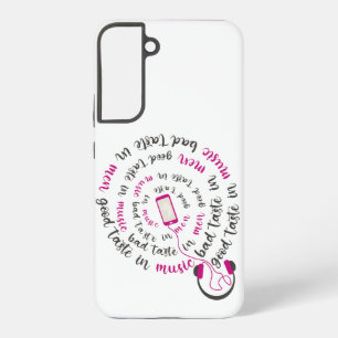 Girly quote Good taste in music bad taste in men Samsung Galaxy Case