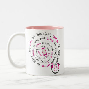 Girly quote Good taste in music bad taste in men Two-Tone Coffee Mug