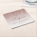 Girly Rose Gold Glitter Drip 30th Birthday Party Square Paper Coaster<br><div class="desc">These chic,  girly 30th birthday party paper coasters feature a sparkly rose gold faux glitter drip border and rose gold ombre background. Personalise them with the guest of honour's name in dark rose handwriting script,  with her birthday and date below in sans serif font.</div>