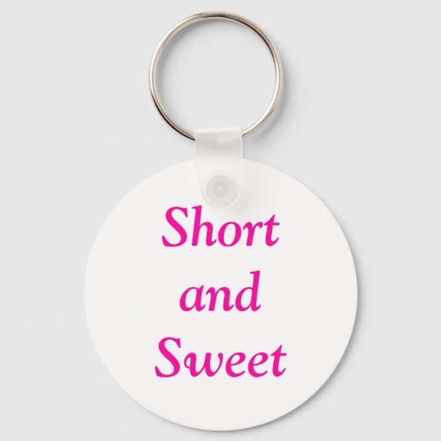 Girly Short and Sweet Quote Key Ring (Front)