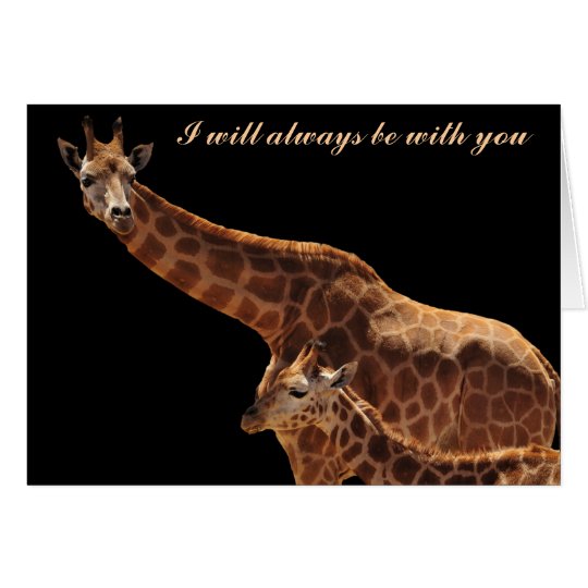 girraffes, I will always be with you Card