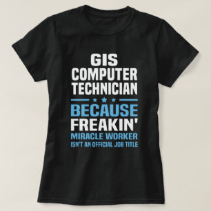 GIS Computer Technician T-Shirt