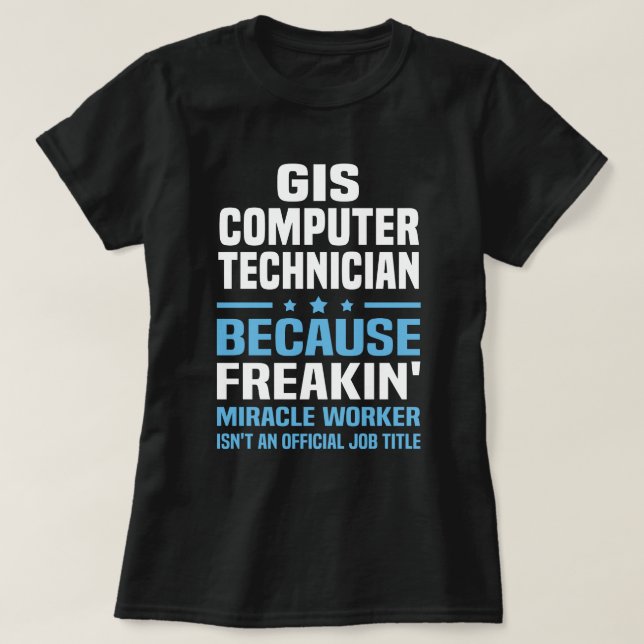 GIS Computer Technician T-Shirt (Design Front)