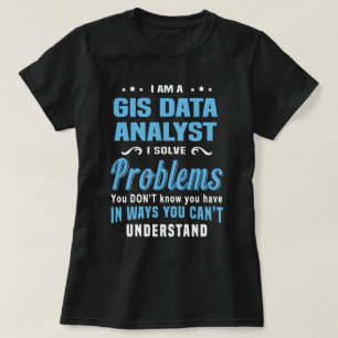 GIS Data Analyst T-Shirt