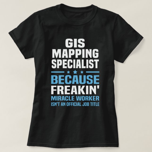 GIS Mapping Specialist T-Shirt (Design Front)