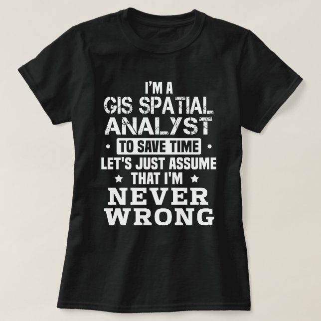 GIS Spatial Analyst T-Shirt (Design Front)