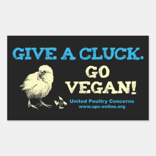Give A Cluck. Go Vegan! Rectangular Sticker