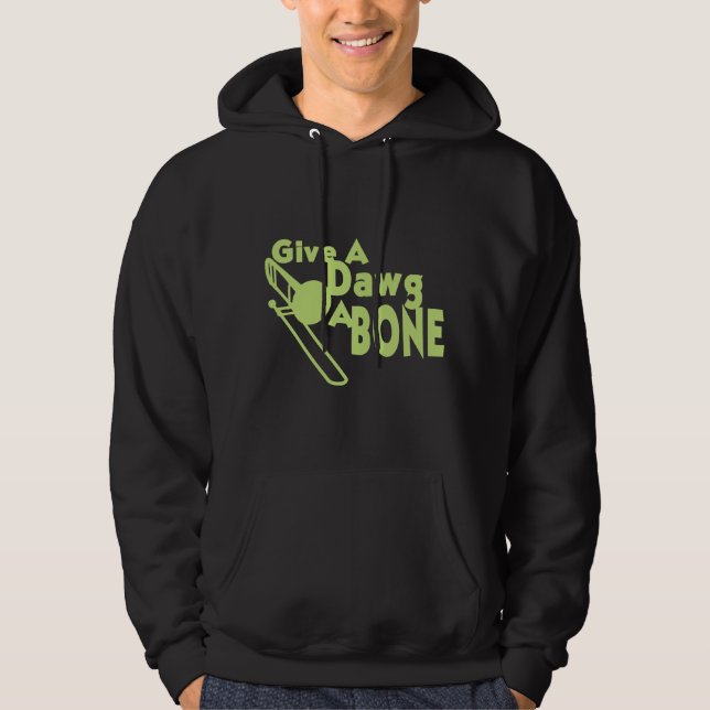 Give a Dawg a Bone Hoodie (Front)