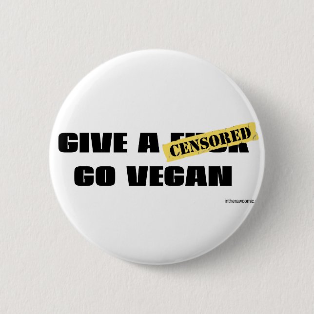 Give a F*ck Go Vegan 6 Cm Round Badge (Front)
