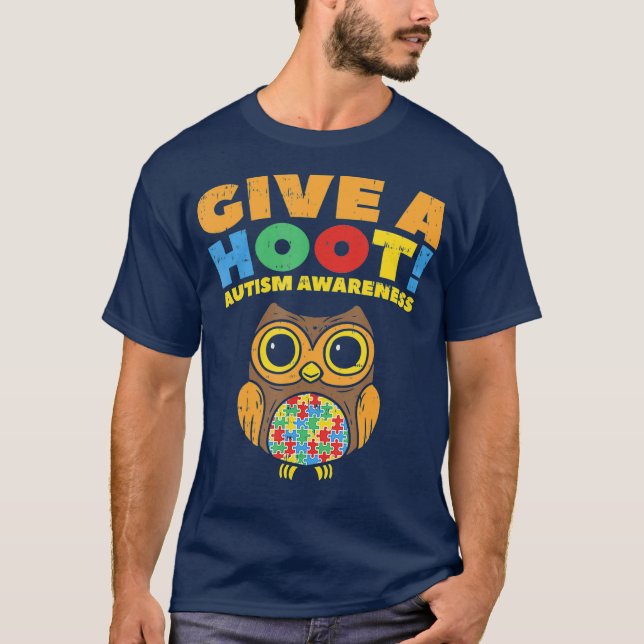 Give A Hoot Autism Awareness  Owl Bird Lover T-Shirt (Front)