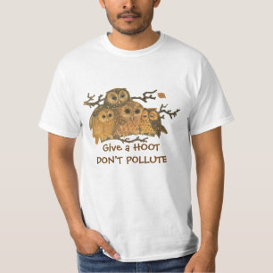 Give a hoot don't pollute T-Shirt