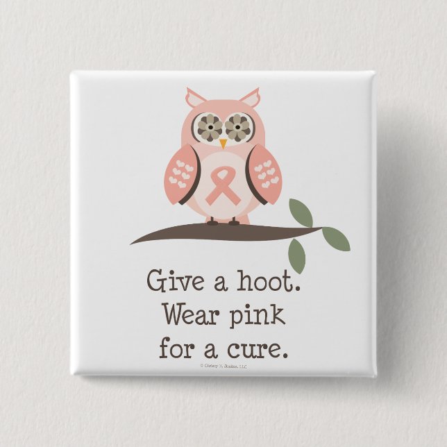 Give A Hoot Pink Ribbon Owl Button (Front)