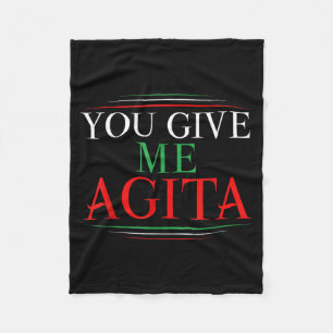 Give Agita Funny Italy Humour Sarcastic Saying Fleece Blanket