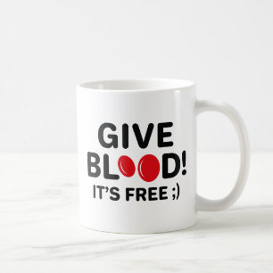 Give Blood It's Free Coffee Mug