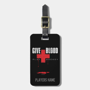 Give Blood Play Hockey Luggage Tag