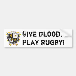 Give Blood, Play Rugby! Bumper Sticker