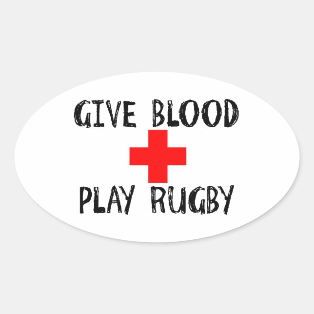 Give Blood, Play Rugby Oval Sticker (Front)