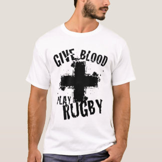 Give Blood Play Rugby T-Shirt