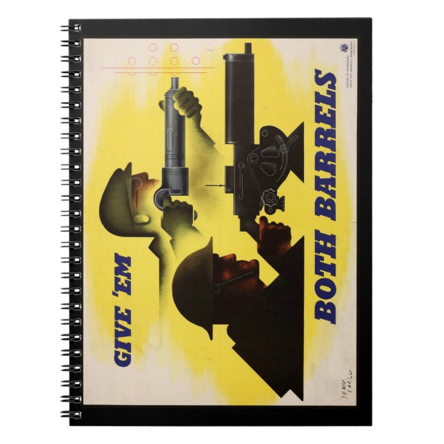 Give Both Barrels, Military & Industry War Effort  Notebook (Front)