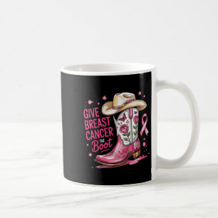 Give Breast Cancer The Boot Breast Cancer Pink Rib Coffee Mug