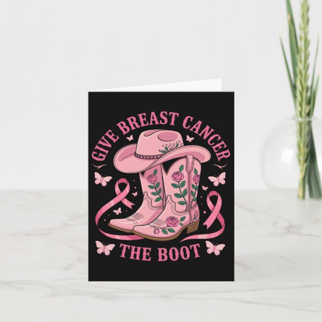 Give Breast Cancer The Boot Cancer Awareness  Card (Front)