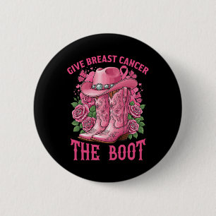 Give Breast Cancer The Boot Cancer Awareness Ribbo 6 Cm Round Badge