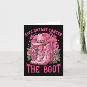 Give Breast Cancer The Boot Cancer Awareness Ribbo Card