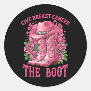 Give Breast Cancer The Boot Cancer Awareness Ribbo Classic Round Sticker