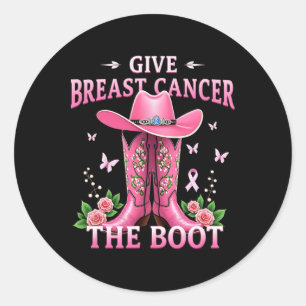 Give Breast Cancer The Boot Cowgirl Cancer Awarene Classic Round Sticker