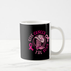 Give Breast Cancer The Boot Cowgirl Cancer Awarene Coffee Mug