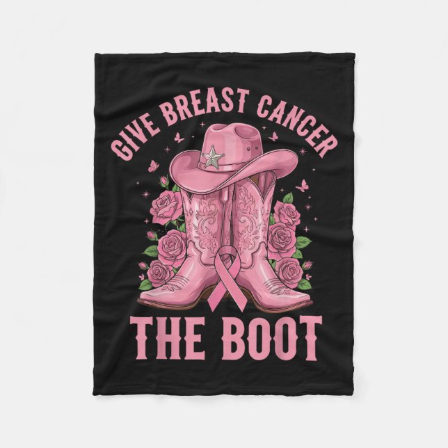 Give Breast Cancer The Boot Cowgirl Cancer Awarene Fleece Blanket (Front)