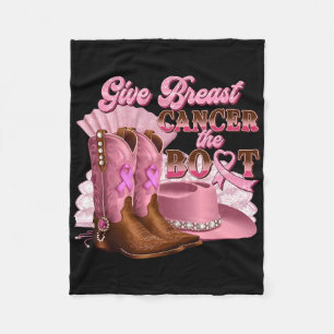 Give Breast Cancer The Boot Cowgirl Cancer Awarene Fleece Blanket