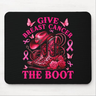 Give Breast Cancer The Boot Cowgirl Cancer Awarene Mouse Pad