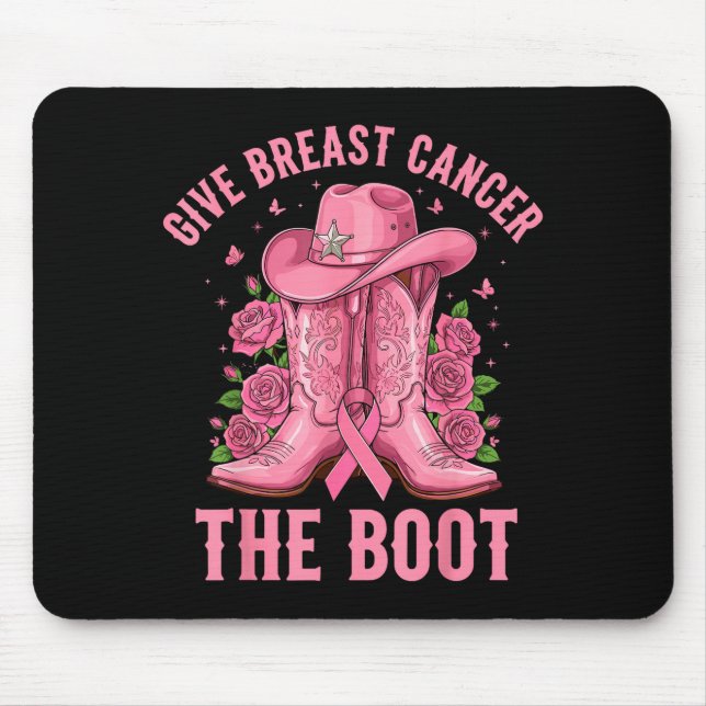 Give Breast Cancer The Boot Cowgirl Cancer Awarene Mouse Pad (Front)