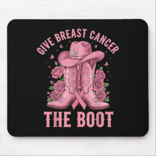 Give Breast Cancer The Boot Cowgirl Cancer Awarene Mouse Pad