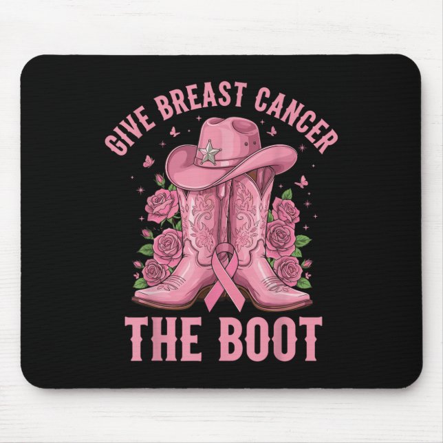 Give Breast Cancer The Boot Cowgirl Cancer Awarene Mouse Pad (Front)