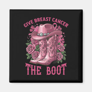 Give Breast Cancer The Boot Cowgirl Ribbon Cancer Magnet