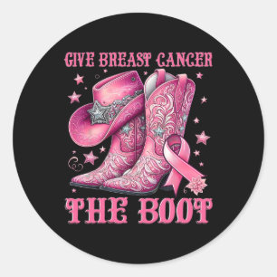 Give Breast Cancer The Boot Cowgirl Western Pink R Classic Round Sticker